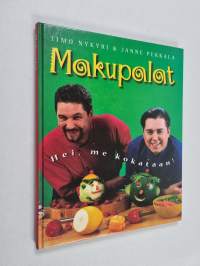 Makupalat : hei, me kokataan!