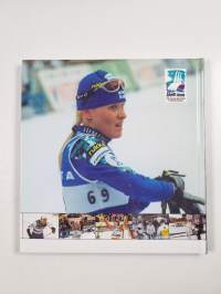 Kisatunnelmia : Lahti 2001 = Lahti 2001 : FIS Nordic World Ski Championships