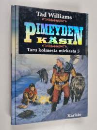 Taru kolmesta miekasta 5 : Pimeyden käsi