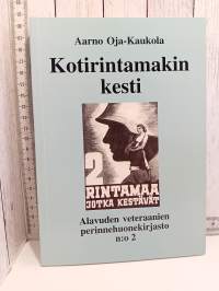 Kotirintamakin kesti (signeerattu, tekijän omiste)