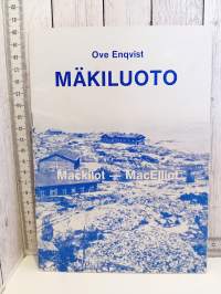 Mäkiluoto, Mackilot-MacElliot -linnakkeen historiikki / history of a fortress