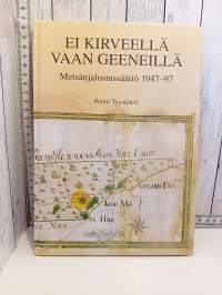 Ei kirveellä vaan geeneillä,    Metsänjalostussäätiö 1947-97