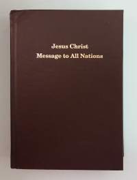 Jesus Christ: Message to All Nations.  ( Kristinusko, uskonto )