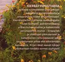 Kierrätyspuutarha - Turhan tavaran uusi elämä pihassa. ( Kierrätysmateriaalit, piharakentaminen,  uusiotuotteet )
