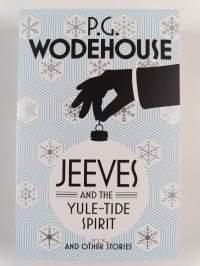 Jeeves and the yule-tide spirit and other stories