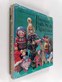 Russian Folk-Style Figurines : A Collector&#039;s Notes