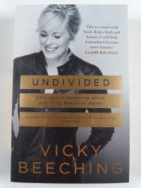UNDIVIDED - Coming Out, Becoming Whole, and Living Free from Shame
