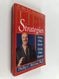 Life strategies : doing what works, doing what matters