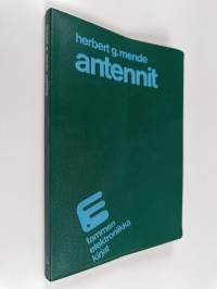 Antennit : radio- ja tv-antennien rakenne ja huolto
