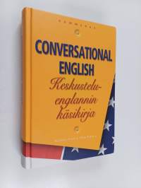 Conversational English : keskusteluenglannin käsikirja