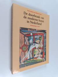 De doorbraak van de moderne kunst in Nederland - De jaren 1945-1951