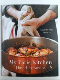 My Paris Kitchen - Recipes and Stories [A Cookbook]
