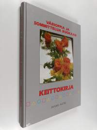 Värioppia ja sommittelua ruokaan : keittokirja