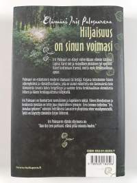 Hiljaisuus on sinun voimasi : elämäni Iris Palosaarena