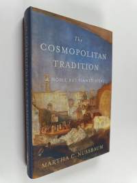 The cosmopolitan tradition : a noble but flawed ideal