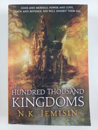 The hundred thousand kingdoms - One hundred thousand kingdoms. - 100,000 kingdoms.