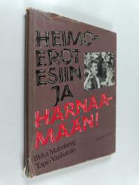 Heimoerot esiin ja härnäämään!