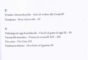 Italiaa kokaten - maalaismakuja etelästä = sapori rustici del sud, 2007.