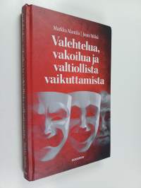 Vakoilua, valehtelua ja valtiollista vaikuttamista