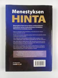 Menestyksen hinta : Nokian matkapuhelinten tarina napaansa tuijottavien liikemiesten ja hullujen sammakoiden maailmassa