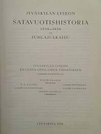 Jyväskylän lyseo 1858-1958 : satavuotishistoria ja juhlajulkaisu osa: 1