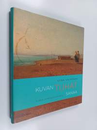 Kuvan tuhat sanaa : Kuinka ymmärtää kuvan kieltä