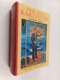 Samlade dikter : Vildmarks- och kärleksvisor, fridolins visor, fridolins lustgård, flora och pomona, flora och bellona, hösthorn