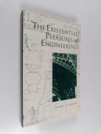 The Existential Pleasures of Engineering