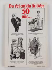 Du vet att du är över 50 när