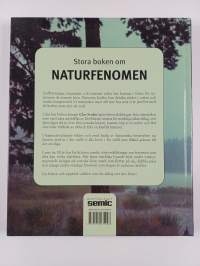 Stora boken om naturfenomen : tromber, klotblixtar, jättevågor och andra fenomen omkring oss