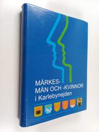 Märkesmän och -kvinnor i Karlebynejden