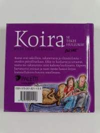 Koira : se tekee hulluksi!