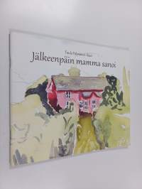 Jälkeenpäin mamma sanoi