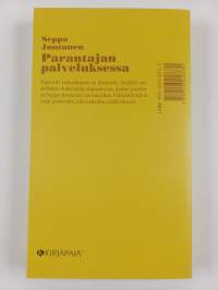 Seppo Juntunen : parantajan palveluksessa