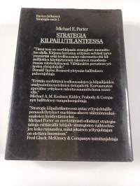 Strategia kilpailutilanteessa : toimialojen ja kilpailijoiden analysointitekniikat