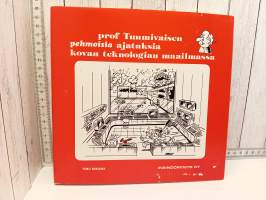 Kaskumatti, Kaskukalenteri, Prof Tuumivaisen pehmoisia ajatuksia kovan teknologian maailmassa