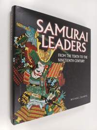 Samurai Leaders from the tenth to the nineteenth century