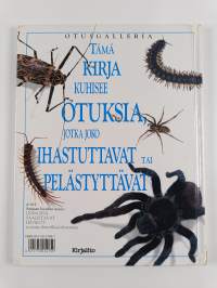 Karvaisen kauheat hämähäkit ja muita monijalkaisia otuksia