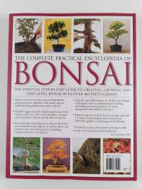 The complete practical encyclopedia of bonsai : the essential step-by-step guide to creating, growing and displaying bonsai with over 800 photographs