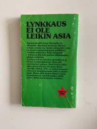 Lynkkaus ei ole leikin asia