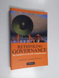 Rethinking governance : the centrality of the state in modern society