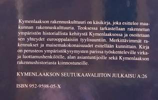 Kymenlaakson rakennuskulttuuri. (Arkkitehtuuri, rakennustaide, rakennettu ympäristö, paikkakuntahistoria)