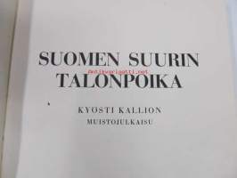 Suomen suurin talonpoika - Kyösti Kallion muistojulkaisu