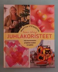 Martha Stewartin Käsin tehdyt juhlakoristeet - 225 suurenmoista projektia vuoden eri juhliin.  ( Kädentaidot )