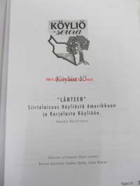 Länteen - Siirtolaisuus Köyliöstä Amerikkaan ja Karjalasta Köyliöön (Köyliist 10, Köyliö)