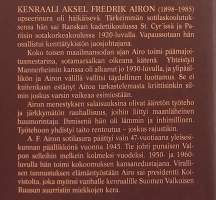 Aksel Fredrik Airo - Taipumaton kenraali.  (Elämäkerta, sotahistoria)