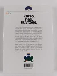 Katso. Näe. Kuvittele : visuaalisia avaimia bisnesluovuuteen