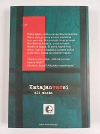Katajanvarsi oli musta : Kouvolan dekkarinovellikilpailujen jälkisatoa vuosilta 2000 ja 2002