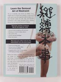 Essence of shibari : kinbaku and Japanese rope bondage - Kinbaku and Japanese rope bondage