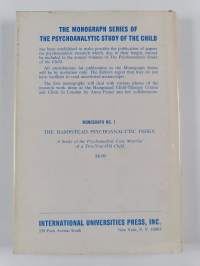 Monograph series of the psychoanalytic study of the child 2 : Early childhood disturbances, the infantile neurosis, and the adulthood disturbances - Problems of a...